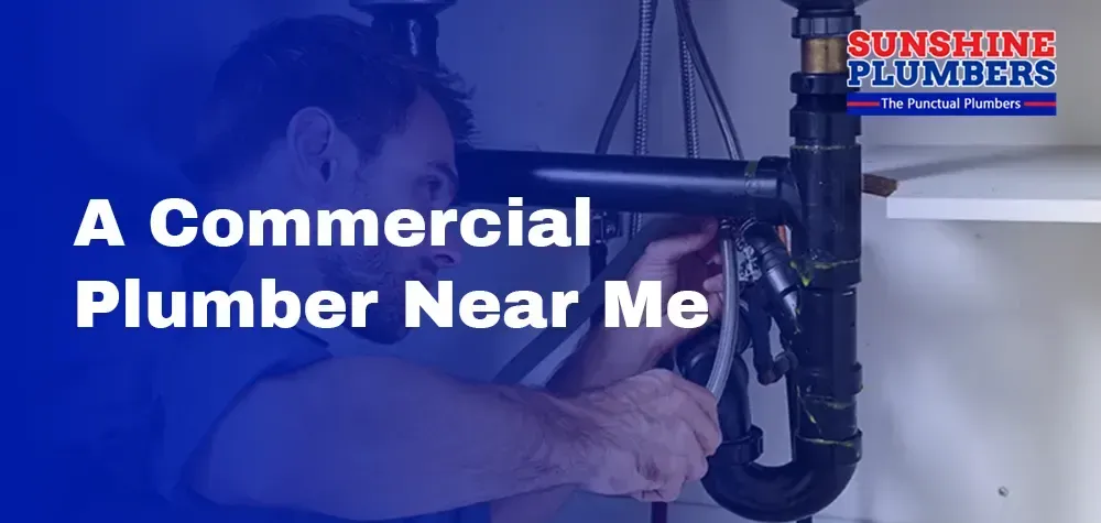 Unlocking Success: A Commercial Plumber Near Me