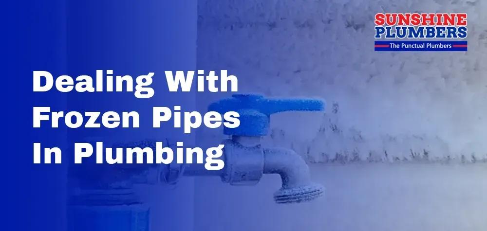 Expert Guide: Dealing with Frozen Pipes in Plumbing - Prevention, Detection, and Solutions