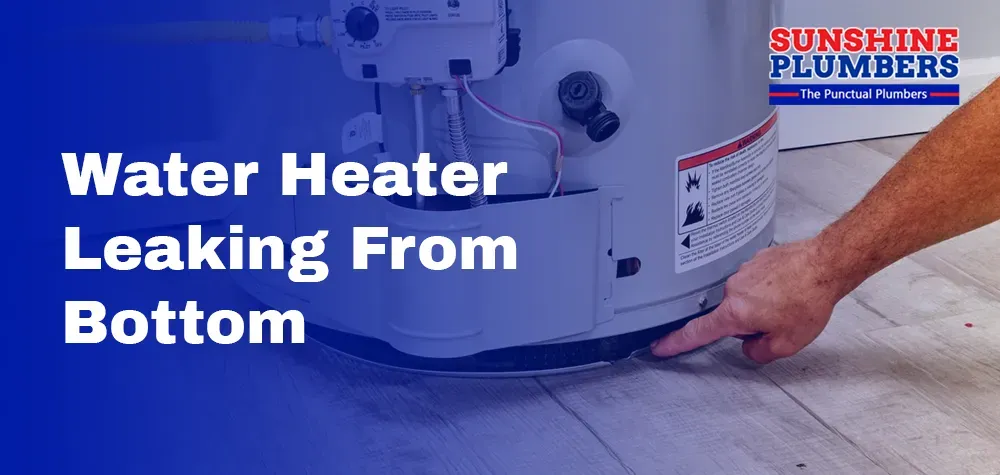 Water Heater Leaking From Bottom