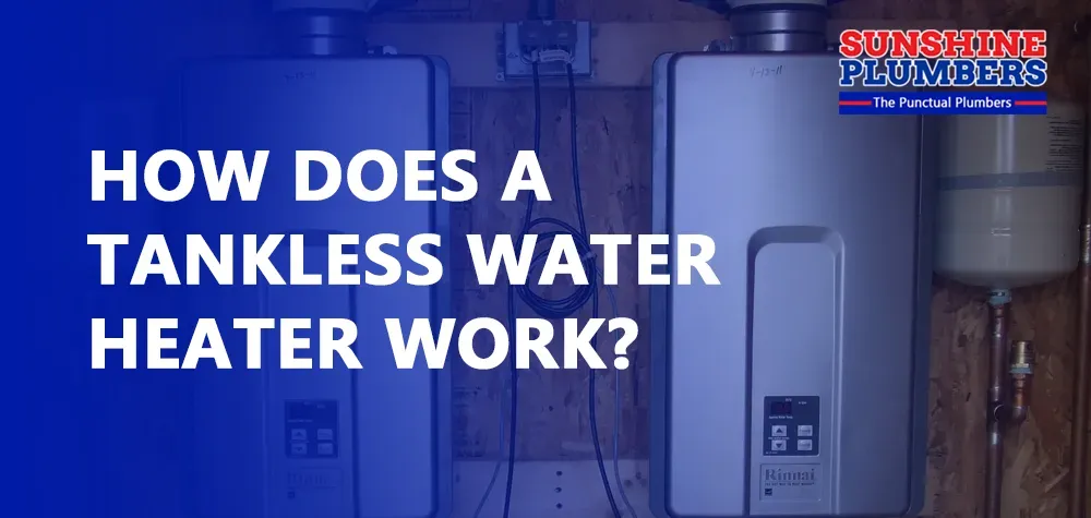 How Does a Tankless Water Heater Work?