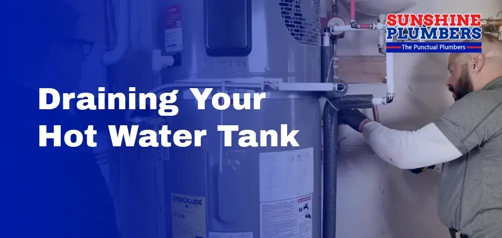 Draining Your Hot Water Tank with Expert Guidance