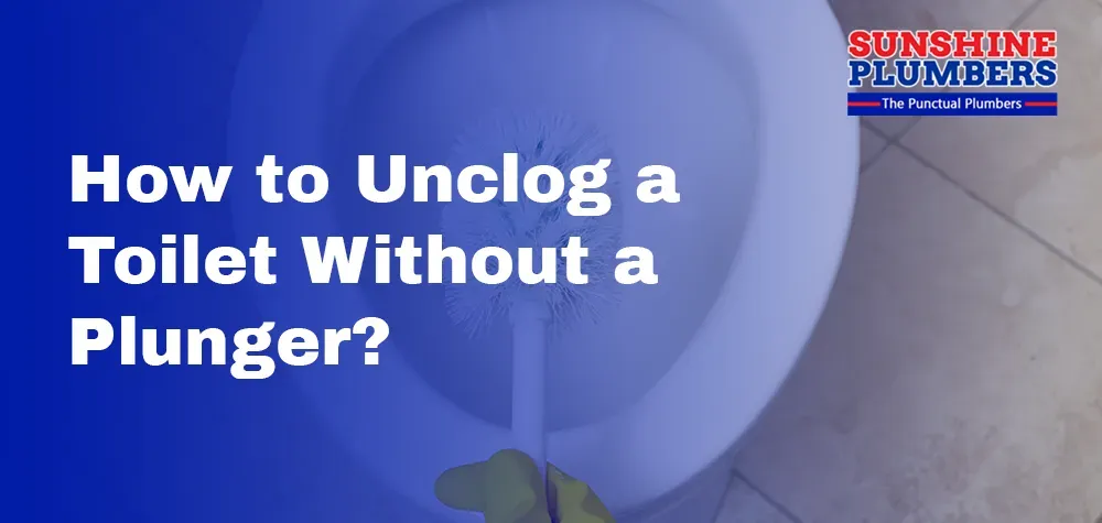 How to Unclog a Toilet Without a Plunger?