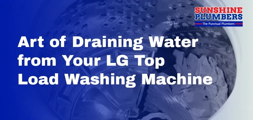 Mastering the Art of Draining Water from Your LG Top Load Washing Machine