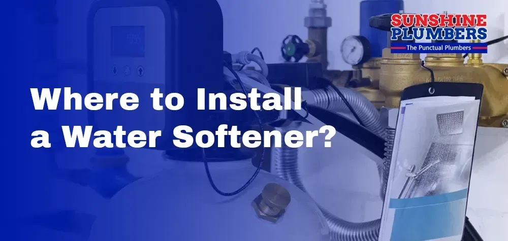 Where to Install a Water Softener?