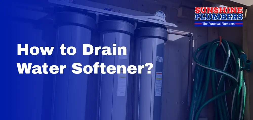 How to Drain Water Softener?