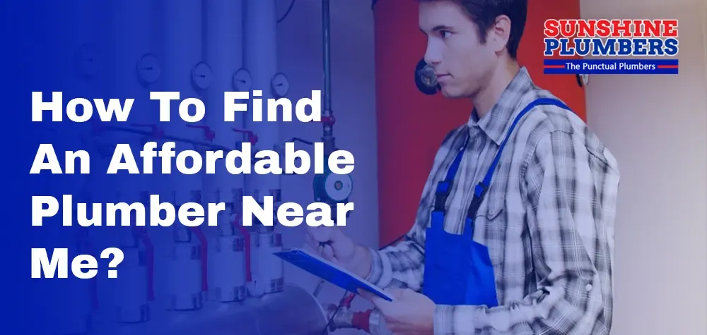 How to Find an Affordable Plumber Near Me?