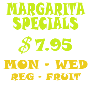 Margarita specials sign: $7.95, Monday-Wednesday. Regular and fruit options available. Bright yellow text on white.