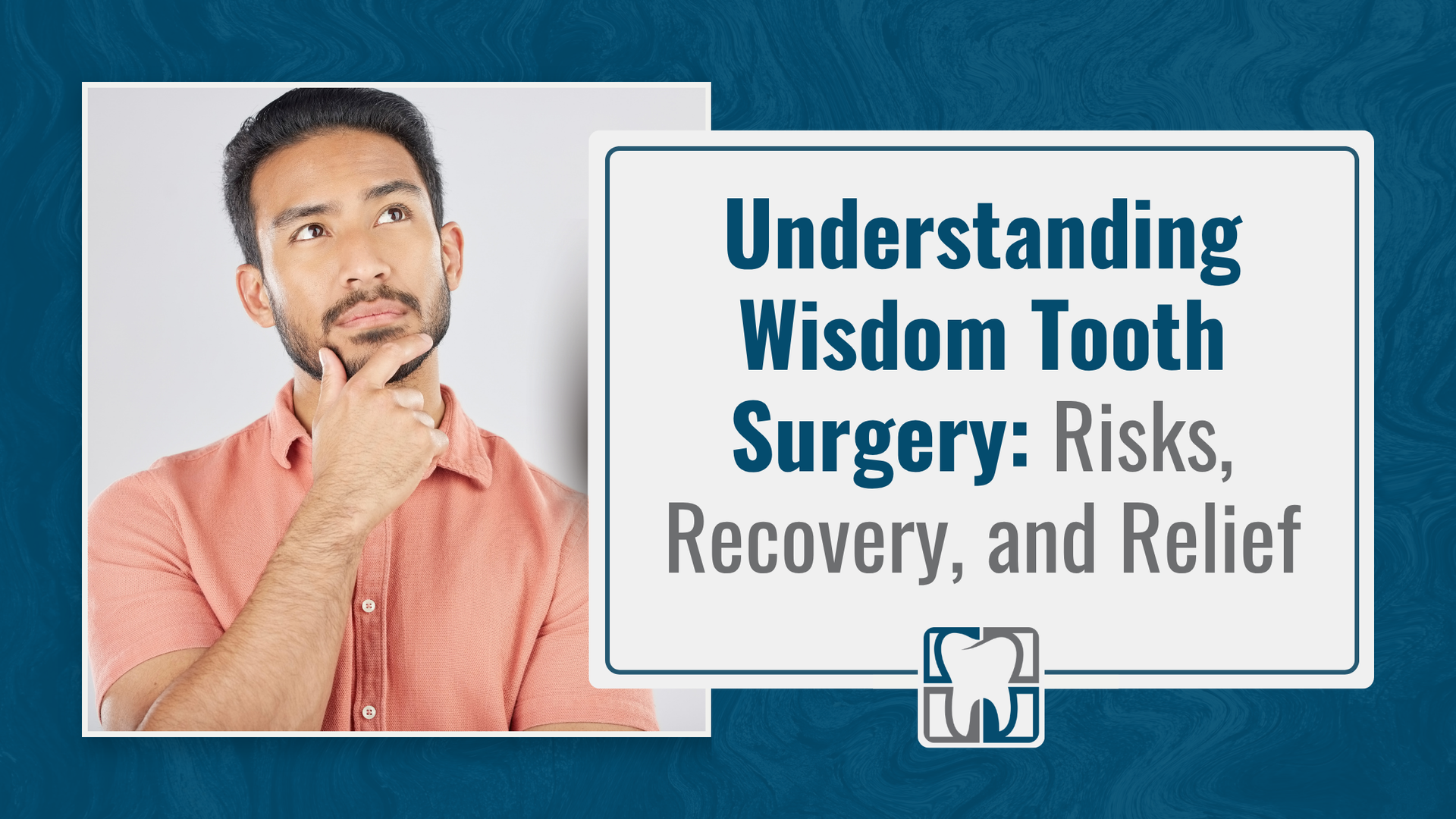 Man pondering tooth pain beside text: “Understanding Wisdom Tooth Surgery: Risks, Recovery, and Relief”