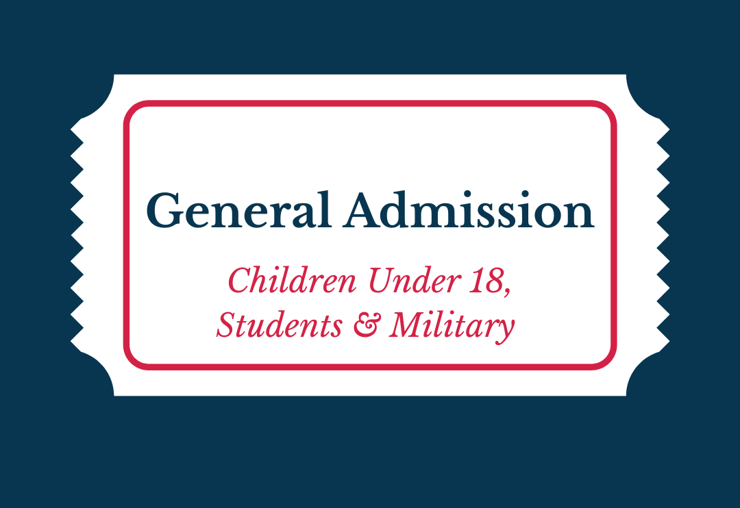 General Admission - Children under 18, Students and Military