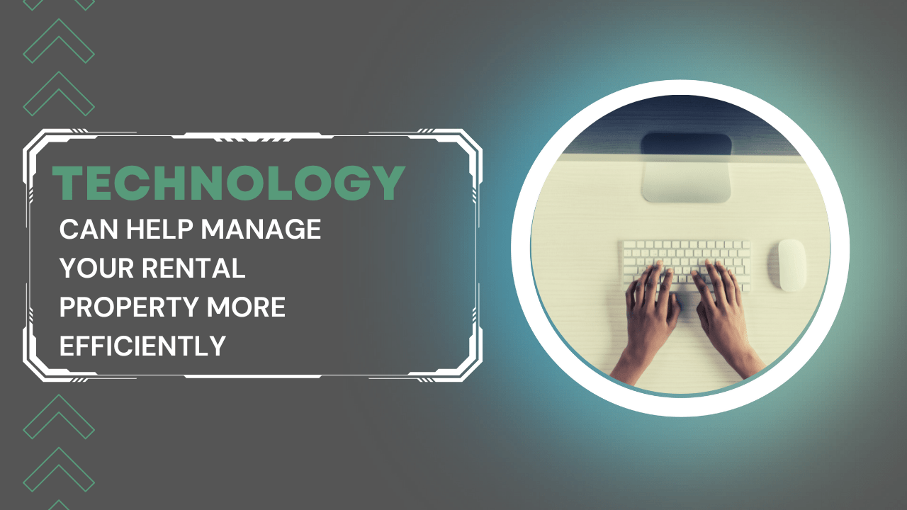 HOW TECHNOLOGY CAN HELP MANAGE YOUR RENTAL PROPERTY MORE EFFICIENTLY San Francisco Property Management  - Article Banner