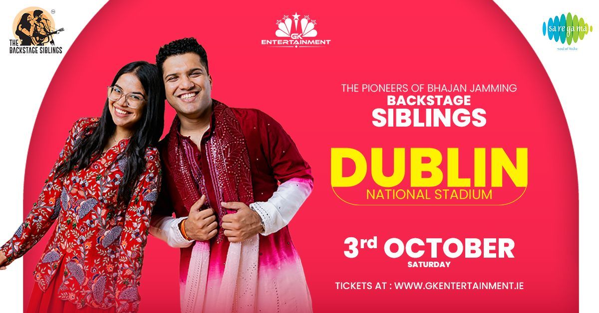 GK Entertainment presents Backstage Siblings Bhajan Clubbing Live in Dublin on 3rd October 2026 at the National Stadium. Experience the pioneers of Bhajan Jamming live.