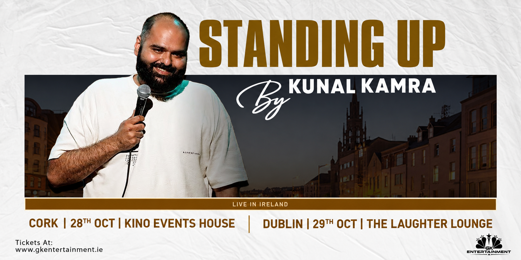 Kunal Kamra – Standing Up Live in Ireland: Cork on 28th October 2026 at Kino House Events and Dublin on 29th October 2026 at The Laughter Lounge.