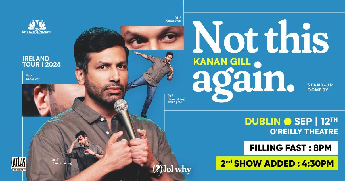 Kanan Gill brings his brand new stand-up show Not This Again to Dublin. Live at O’Reilly Theatre on 12 September 2026. Presented by GK Entertainment.