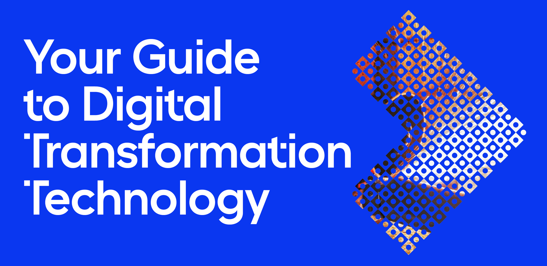 A blue sign that says `` your guide to digital transformation technology ''