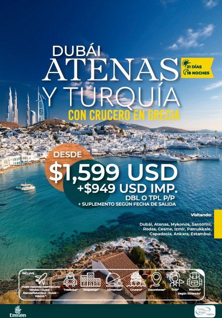 Anuncio de viaje: Tour por Dubái, Atenas y Turquía con crucero, desde 1599 USD. Incluye cargo adicional.