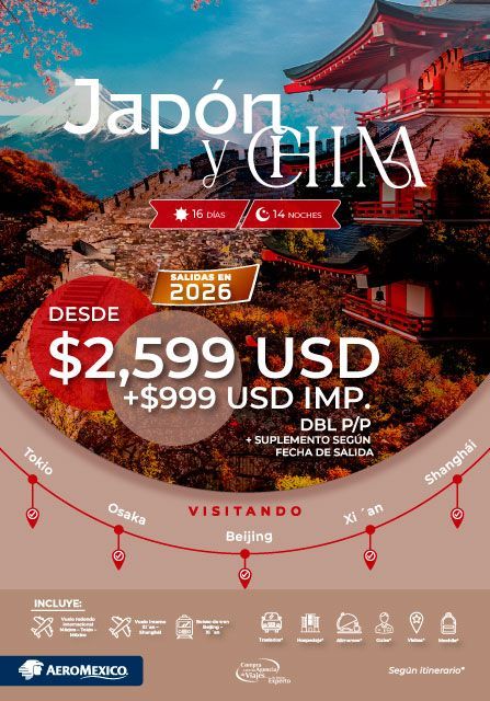 Anuncio de viajes a Japón y China, desde $2,599 USD. Presenta un templo japonés, paisajes montañosos y arquitectura china.