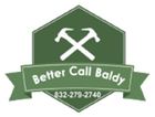 Green logo with crossed hammers and banner reading “Better Call Baldy” and phone number 832-279-2740