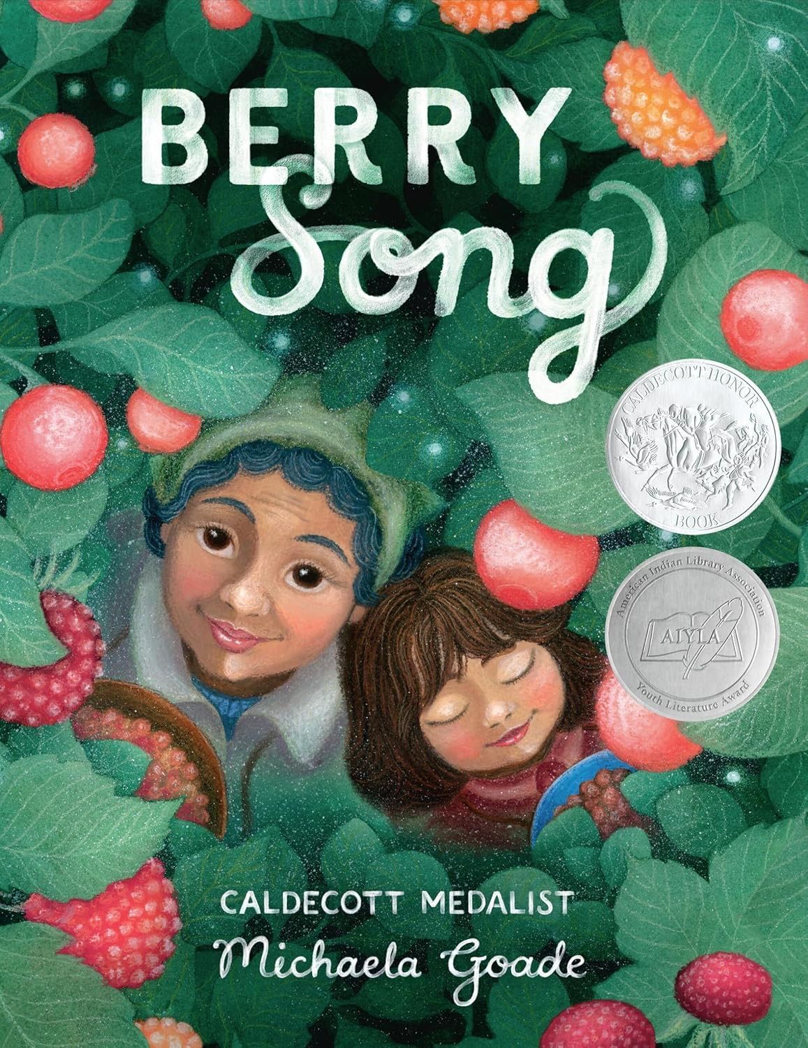 Cover art: Two children in a berry bush. Title: Berry Song. Caldecott Medalist Michaela Goade.