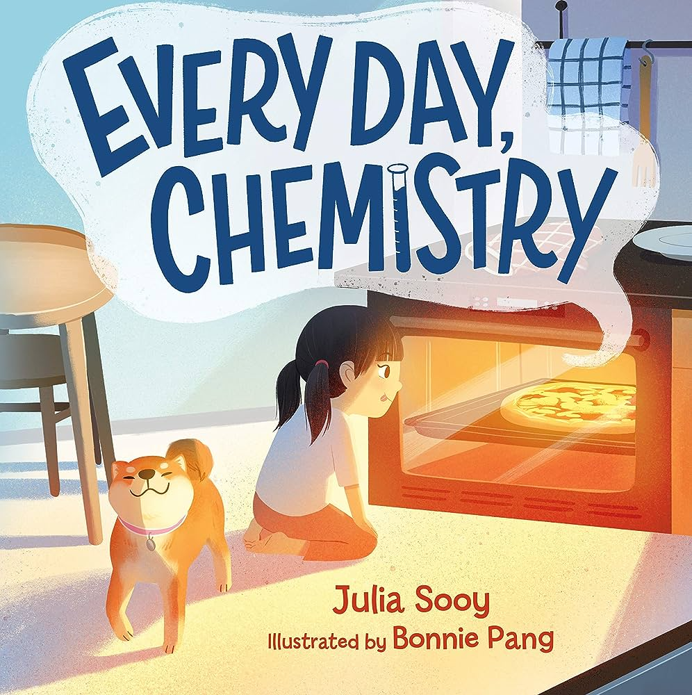A girl and dog watch pizza bake in the oven; title “Every Day, Chemistry” with lab tools above.