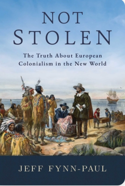 Book cover titled “Not Stolen” with colonial-era scene and subtitle about European colonialism in the New World