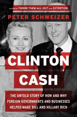 Book cover: “Clinton Cash” by Peter Schweizer, featuring Hillary and Bill Clinton in black-and-red design.