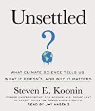 Book cover: “Unsettled” with a blue question mark over Earth, subtitle about climate science by Steven E. Koonin.