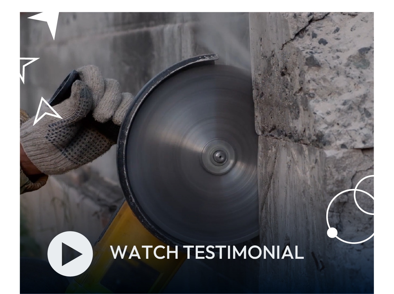 Gloved worker using a spinning saw on stone, with “Watch testimonial” play button overlay