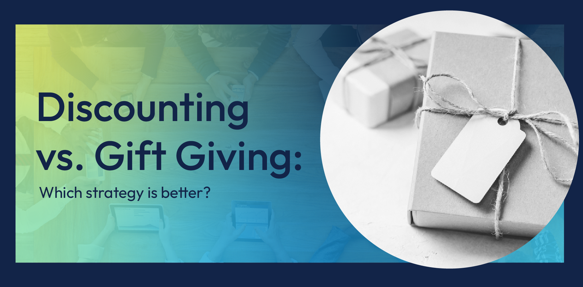 Discounting vs. Gift Giving text on blue background with wrapped gift boxes