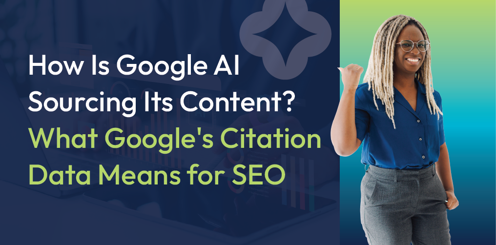 Google SEO graphic: “How Is Google AI Sourcing Its Content? What Google’s Citation Data Means for SEO” with a smiling person