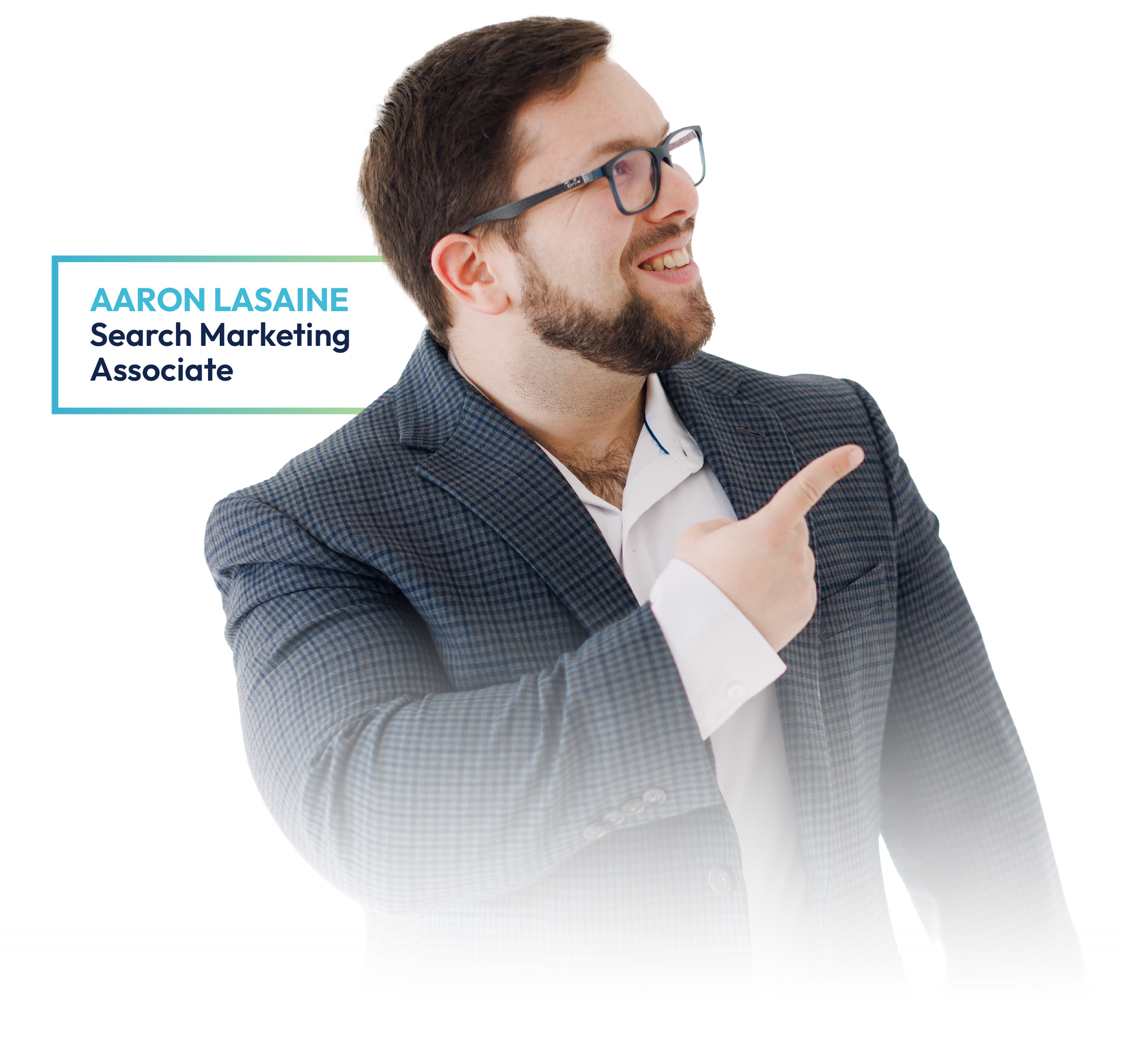 Smiling man in a gray blazer points right beside an Aaron Lasaine Search Marketing Associate logo