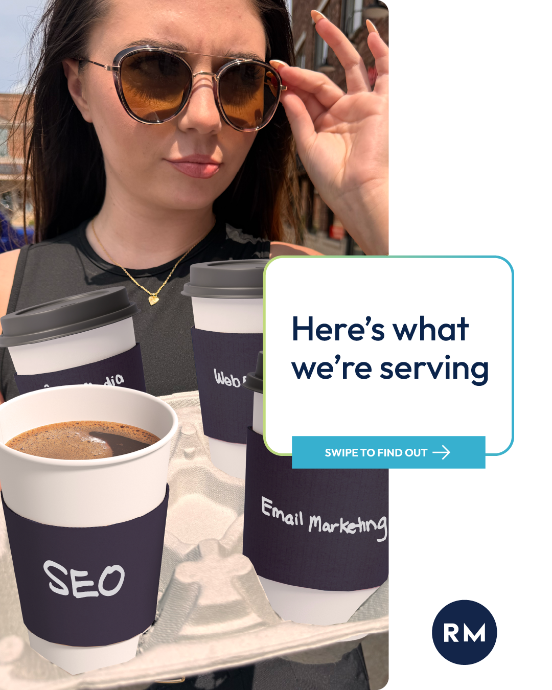 Woman holding coffee cups and wearing sunglasses beside “Here’s what we’re serving” marketing graphic
