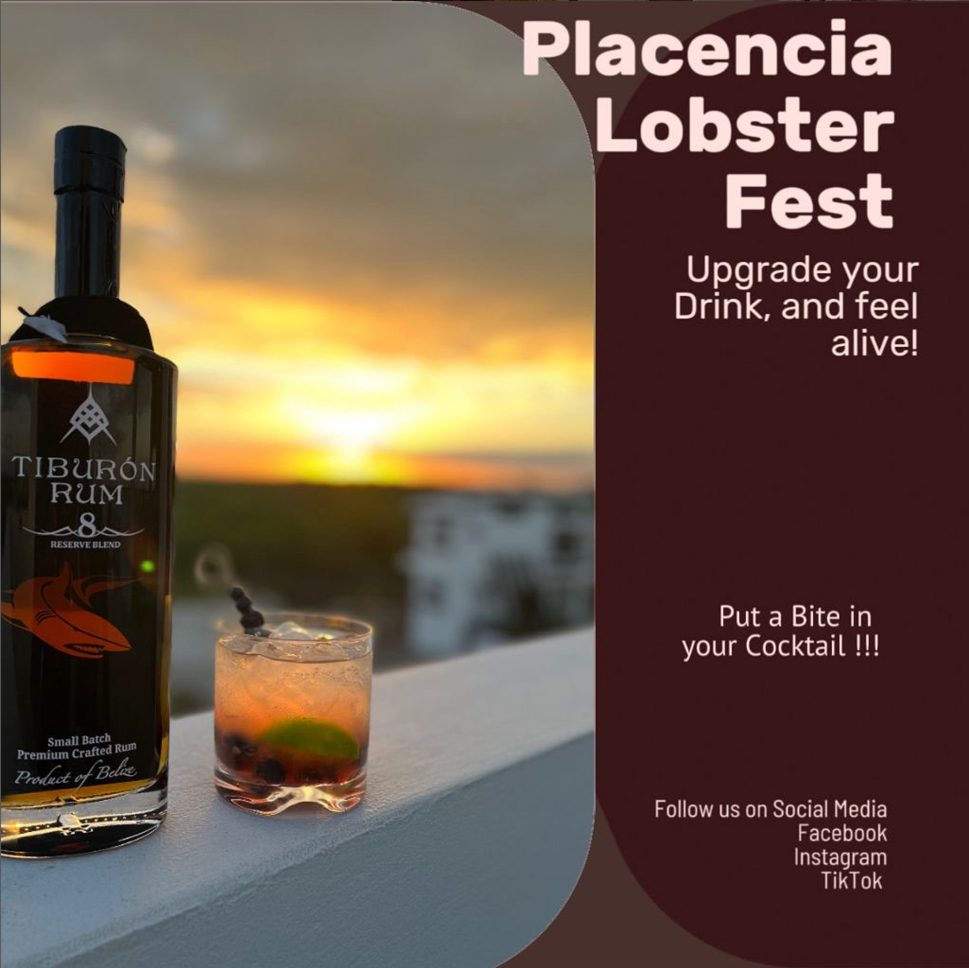 Placencia Lobster Fest ad with rum bottle and cocktail at sunset, featuring “Upgrade your Drink, and feel alive!”