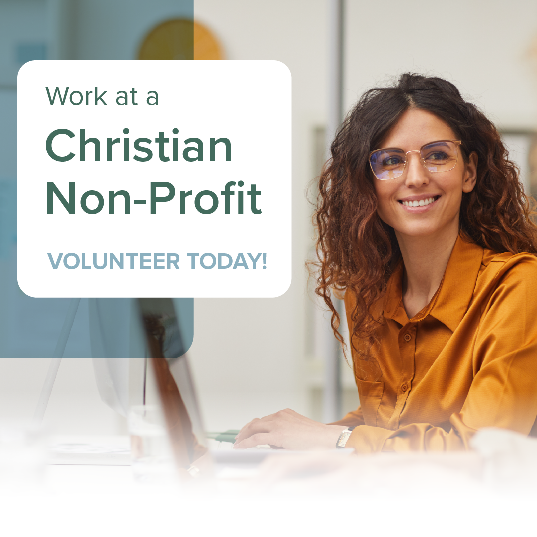 Woman smiling at laptop beside text: “Work at a Christian Non-Profit—Volunteer Today!”