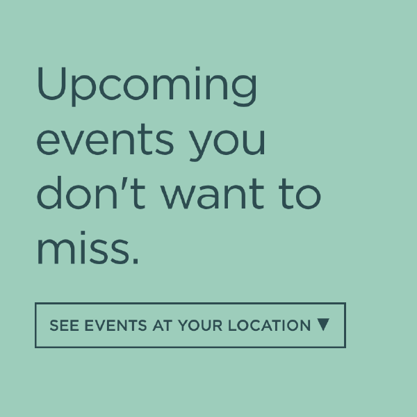 Teal promo panel reading “Upcoming events you don’t want to miss” with a “See events at your location” button.