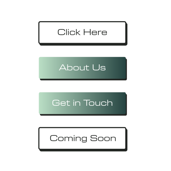 Four stacked buttons: Click Here, About Us, Get in Touch, and Coming Soon; two green gradient buttons between white ones