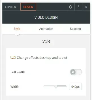 Video design settings panel with Style tab selected, showing full width toggle and width slider.