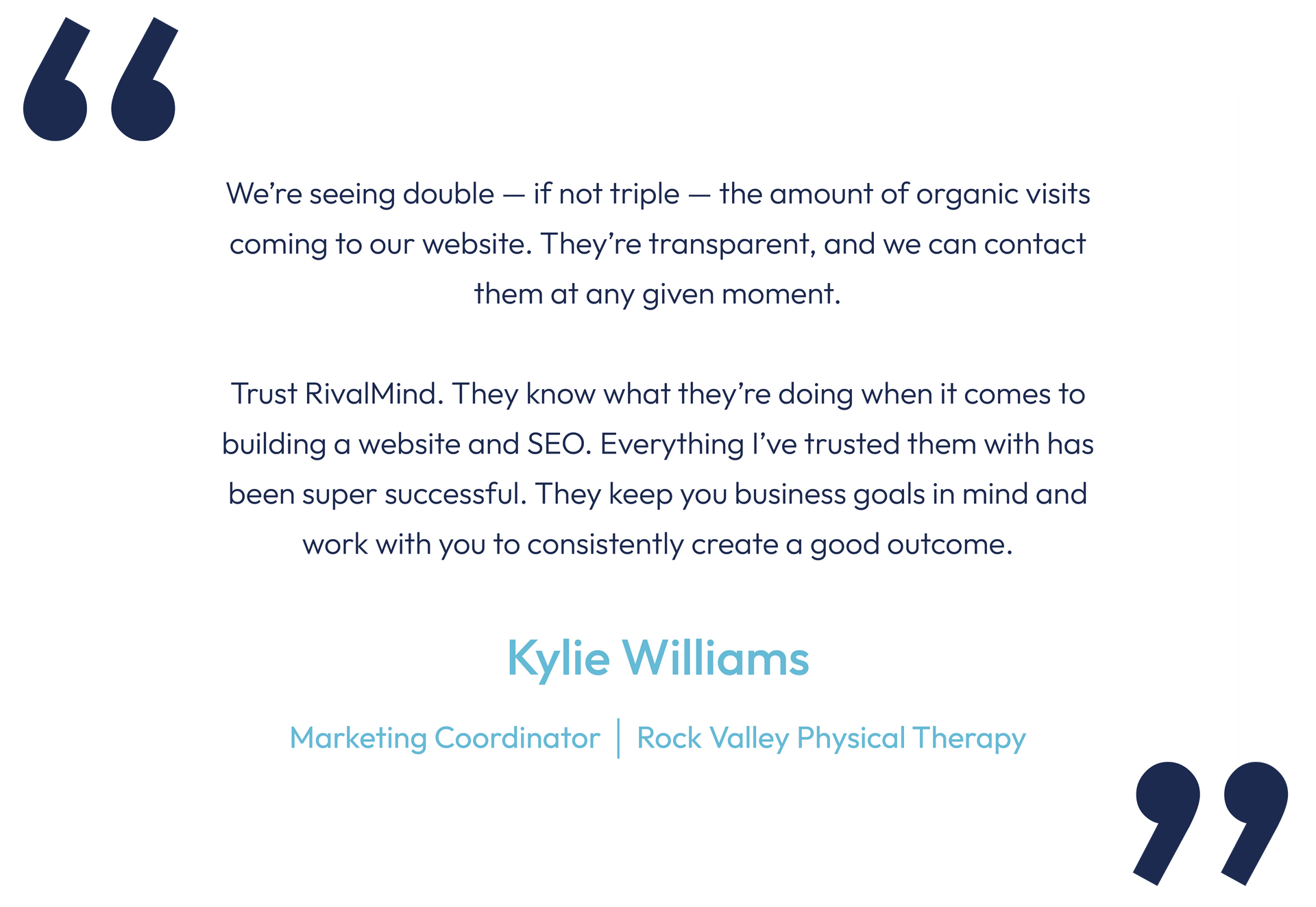 Quote testimonial graphic on a white background with blue text and large blue quotation marks.