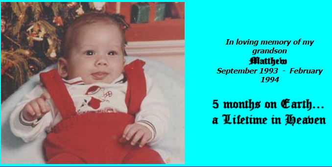 A baby in red overalls, a memorial to Matthew: September 1993 - February 1994, 5 months on Earth, a lifetime in Heaven.