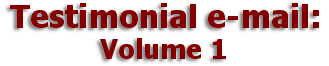 Testimonial e-mail: Volume 1 in dark red font with drop shadow.