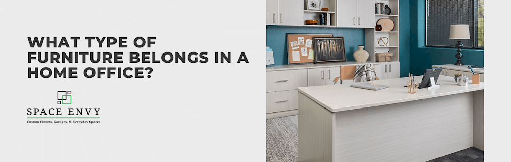 What Type of Furniture Belongs in a Home Office?