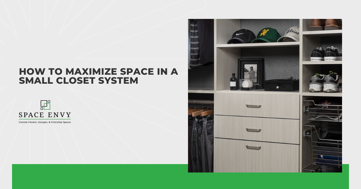 How to Maximize Space in a Small Closet System