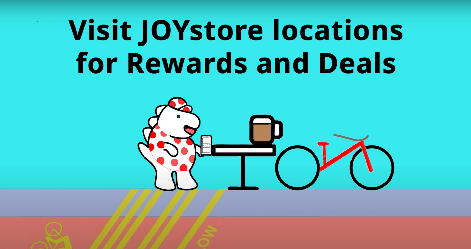 JOYstore ad with smiling polar bear at a table beside a bike and coffee, saying “Visit JOYstore locations for Rewards and Deals”
