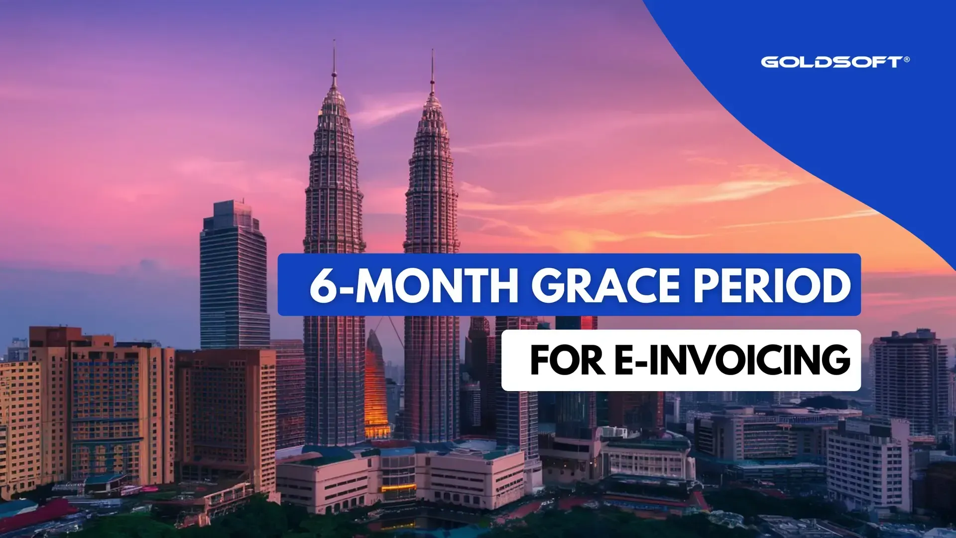 IRBM has announced a six-month grace period For E-Invoice in Malaysia