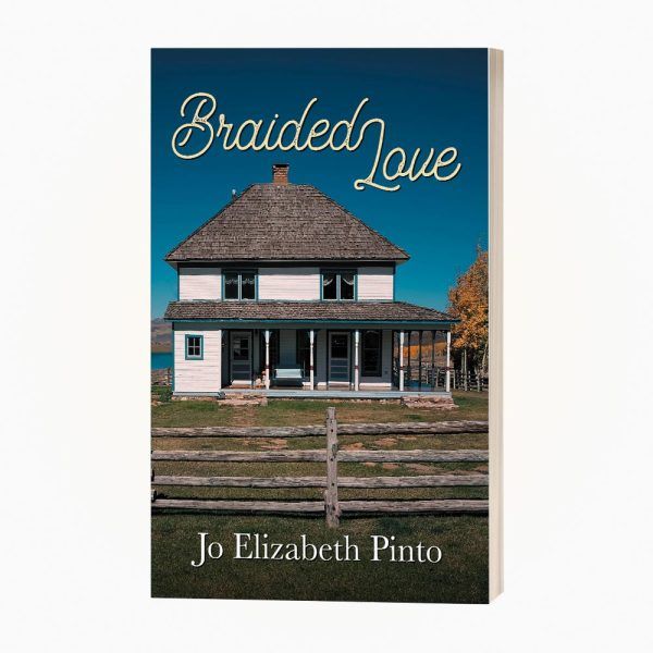 Book cover of Braided Love by Jo Elizabeth Pinto, featuring a house with a porch and fence.