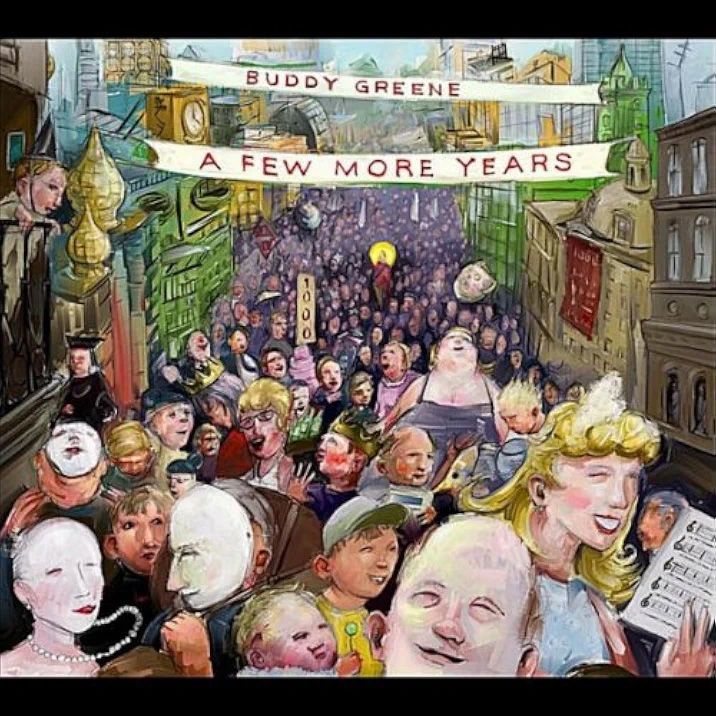 Buddy Greene - A Few More Years
