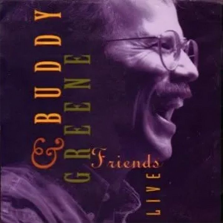 Buddy Greene - Buddy Greene & Friends Live