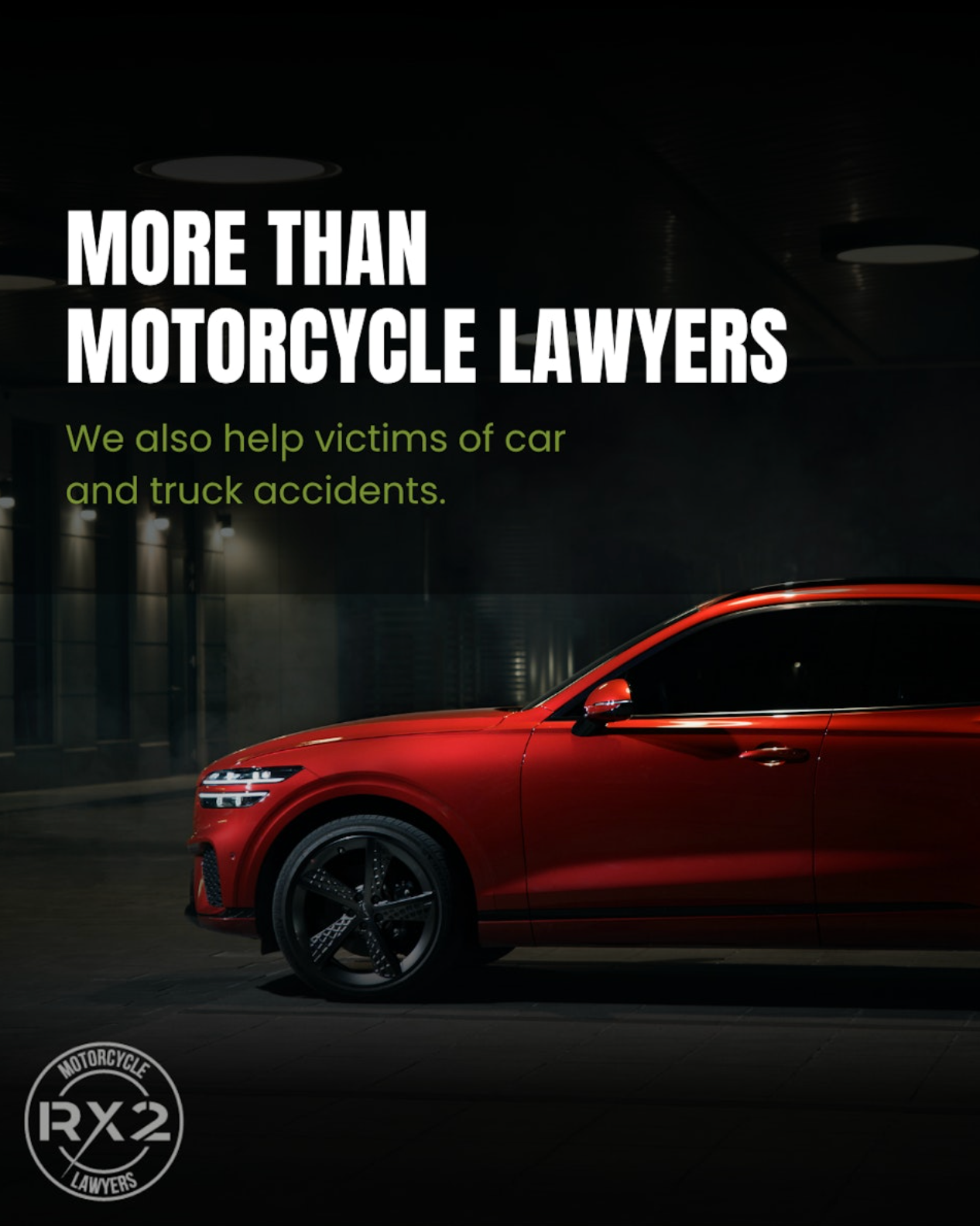 Red car in dark ad with text: “More than motorcycle lawyers” and “We also help victims of car and truck accidents.”