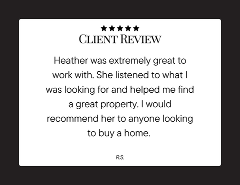 5-star client review praising Heather’s help finding a great property and buying a home