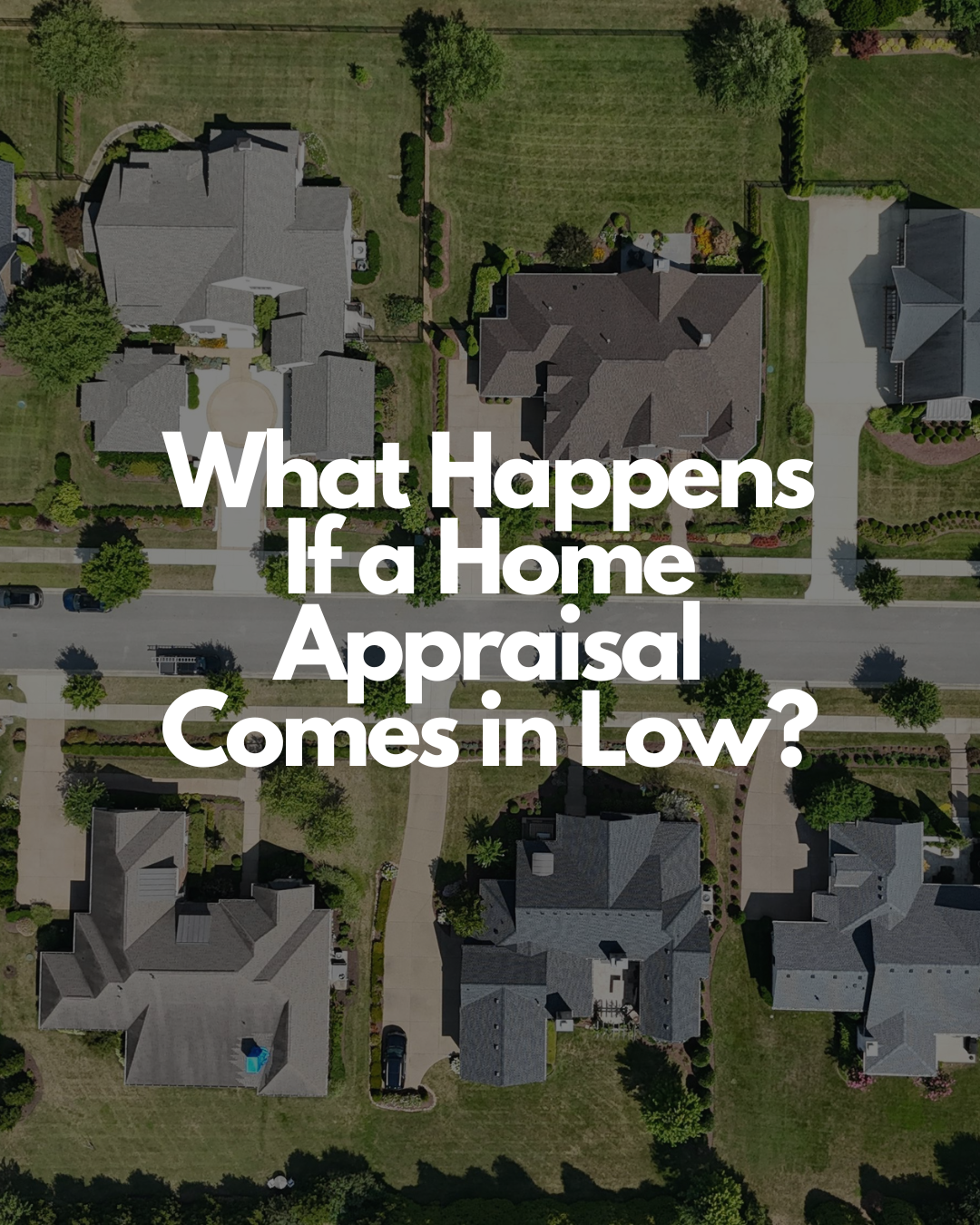 Link to article about What Happens if a Home Appraisal Comes in Low?