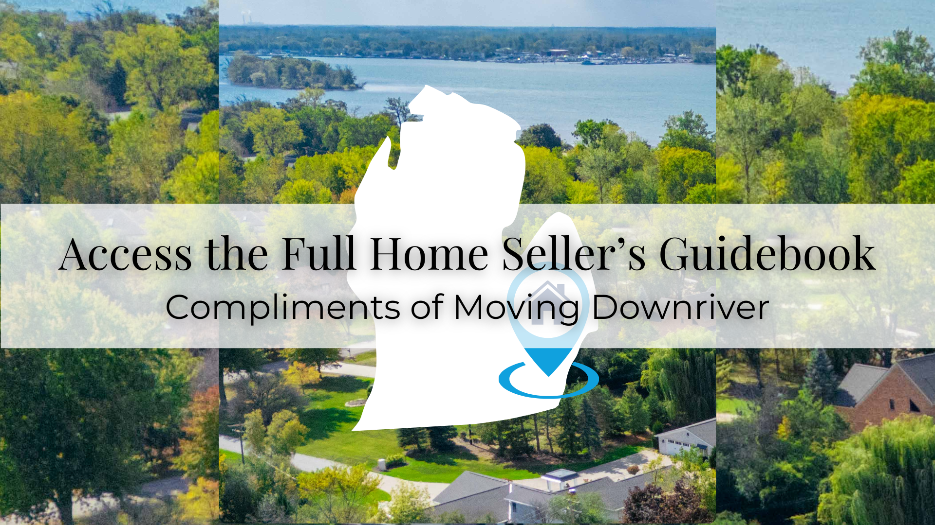 Promotional banner for a home seller’s guidebook, with aerial neighborhood and waterfront views.